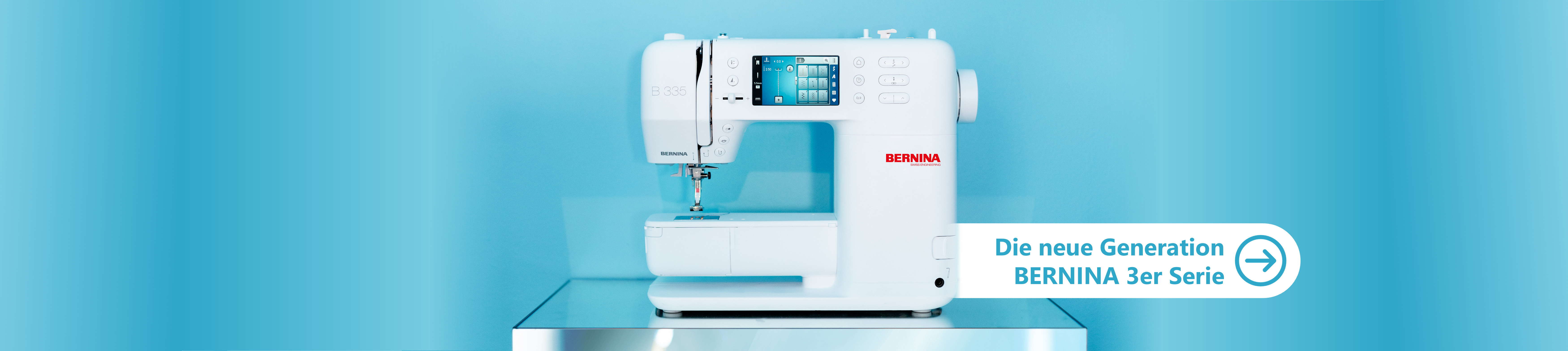 Die neue Generation BERNINA 3er Serie